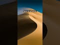 Did You Know - Certain desert sand dunes can literally sing and play loud, booming musical notes?