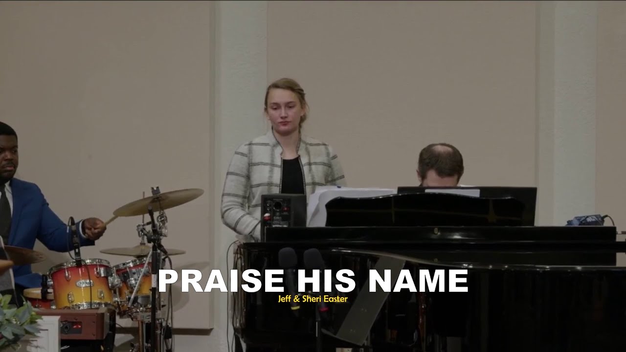 You Can Praise the Hurt Away: Praise His Name (Cloverdale Bibleway)