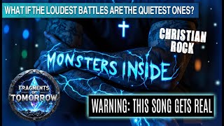 Fragments of Tomorrow – Monsters Inside (Official Music Video) | Christian Rock 2025