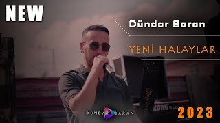 Dündar Baran - Yeni Halaylar 2023