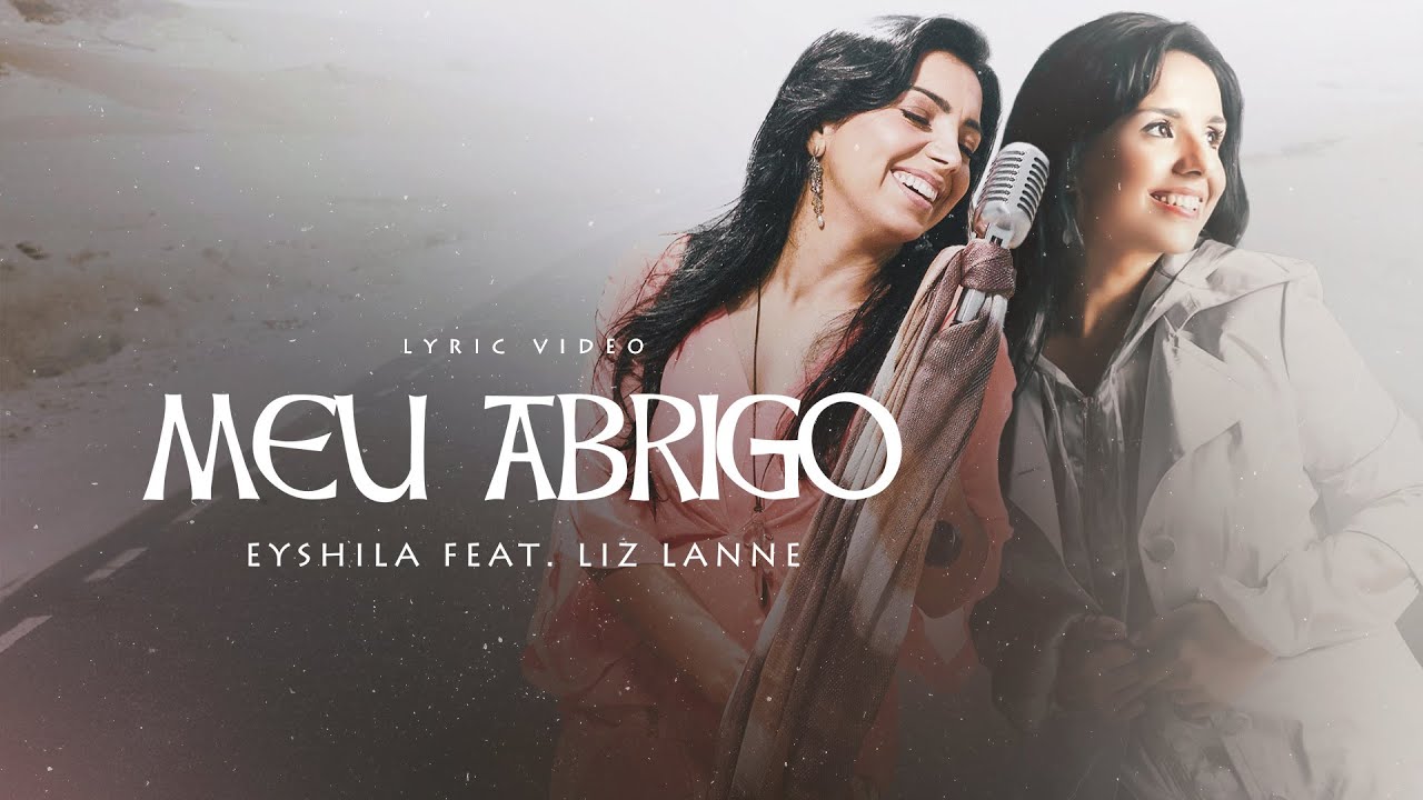 Eyshila feat LizLanne   Meu Abrigo LyricVideo Oficial