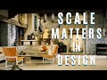 Principles of Scale in Design [Scale Transforms a Room]