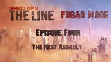 Spec Ops: The Line Episode 4: The Nest Assault