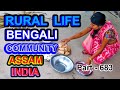 Rural life of bengali  community in assam  india part    683 