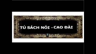 DAO CAO DAI - BỨƠC ĐẦU HỌC ĐẠO - CHUONG 13, 14 , 15, 16  ( HIỀN TÀI NGUYỄN VĂN HỒNG )