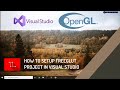 How to Setup a FreeGLUT Project in Visual Studio (2020) || TechLearners