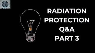 Radiation Protection Review pt. 3