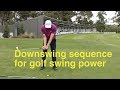 Downswing Sequence For Golf Swing Power