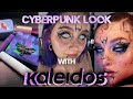 Cyberpunk look with kaleidos  manthrabeauty
