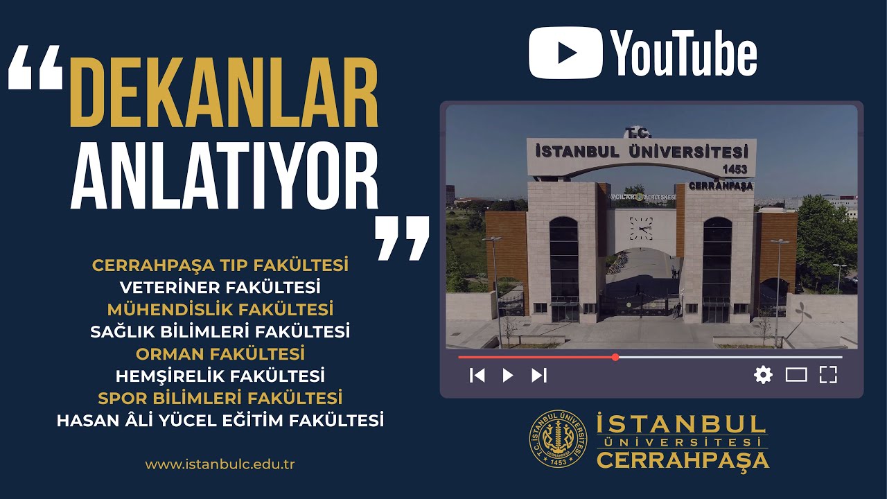 dekanlar anlatiyor istanbul universitesi cerrahpasa youtube