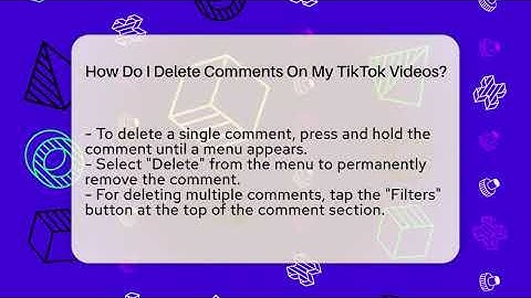How Do I Delete Comments On My TikTok Videos? - Everyday-Networking