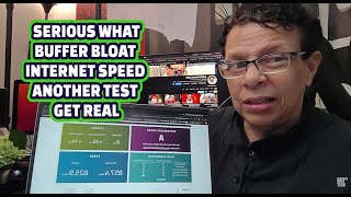 WHAT'S THIS? Serious What Buffer Bloat Internet Speed | Another Test GET REAL! Net Worth
