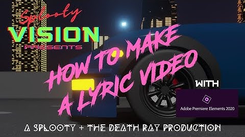 How to make a LYRIC VIDEO with Adobe Premiere Elements