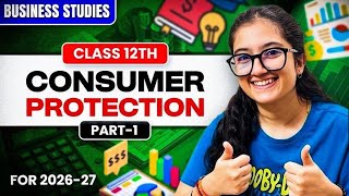 Consumer Protection | Class 12 | Business Studies Part 1 | Easy Explanation |