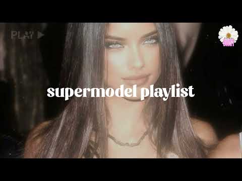 Pov You Re A Runway Supermodel Playlist Women Energy Playlist 