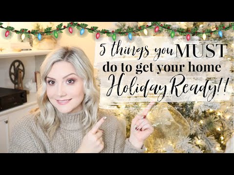 HOW TO GET YOUR HOME READY FOR THE HOLIDAYS!
