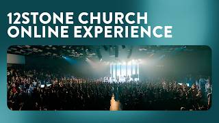 Welcome to 12Stone Live Experience
