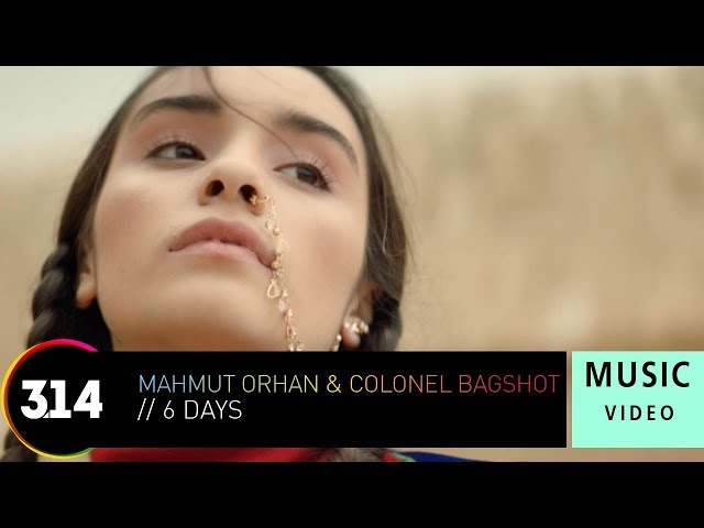 Mahmut Orhan u0026 Colonel Bagshot - 6 Days (Official Music Video HD) class=