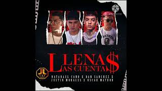 Llenas las Cuentas - Natanael Cano x Dan Sánchez x Justin Morales x Oscar Maydon