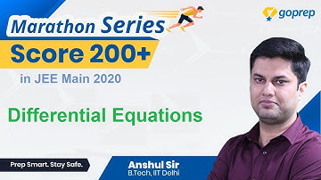 Differential Equations | Score 200+ in JEE Main April 2020 with Marathon Series |Anshul Sir| Gradeup