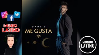 Video thumbnail of "Me Gusta · Dani J (Bachata 2022🌍)"