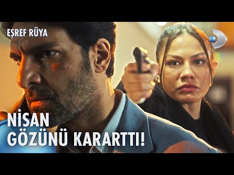 Nisan Dinçer I Vuracak Mı Eşref Rüya 26 Bölüm Kanald