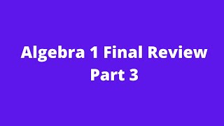 Algebra 1 EOC Practice Test (Final Review) Part 3