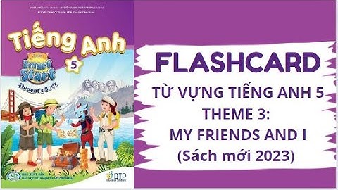 I LEARN SMART START GRADE 5 MỚI UNIT 3 MY FRIENDS AND I / TỪ VỰNG TIẾNG ANH 5 I LEARN SMART START
