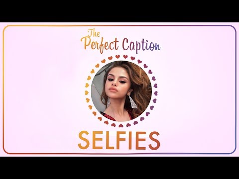 the-perfect-instagram-caption:-selfies