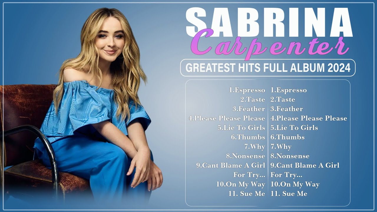 SABRINA CARPENTER Songs Playlist 2024 ~The Best Of SABRINA CARPENTER