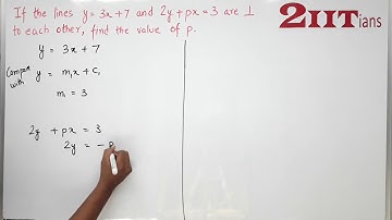 Equation of a Straight line Exercise 12.2 Q 5 Class X ICSE |  the lines y = 3x + 7 and 2y + px = 3