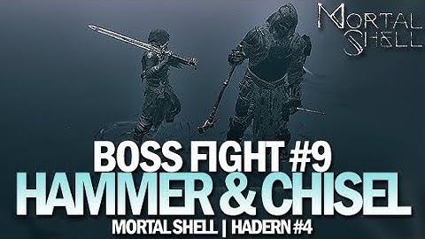 Hammer and Chisel Hadern Boss Fight - Boss #9 [Mortal Shell]
