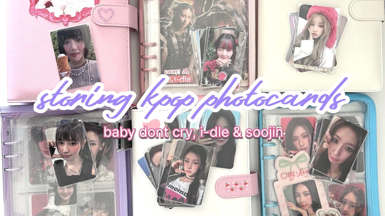 storing kpop photocards: baby dont cry, soojin & i-dle (feb '26)