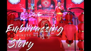 Embarrassing Chinese Wedding Story