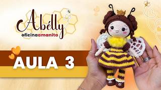 AULA 3 - Oficina Abélly | abelhinha amigurumi