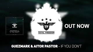 Guezmark & Aitor Pastor - If You Don't (Radio Edit) Resimi