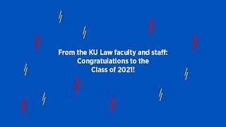 KU Law faculty message to the Class of 2021