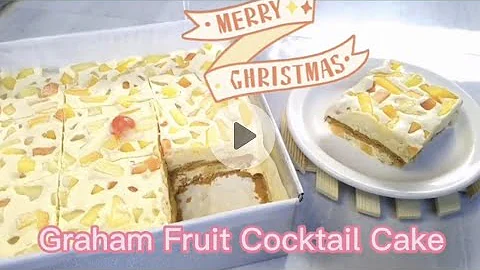 Easy Graham Fruit Cocktail Cake ||Patok Lutong Pinoy Recipe