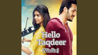 Hello Taqdeer (Violin)