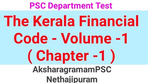PSC Department Test! The Kerala Financial code Volume -1 ( first chapter ) Objective type