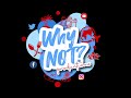 Why Not Productions Trailer