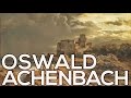 Oswald Achenbach: A collection of 170 paintings (HD)