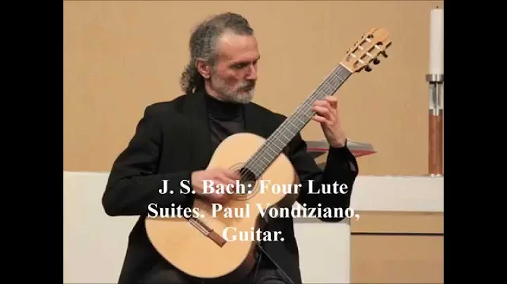 J.S.Bach: Four Lute Suites. Paul Vondiziano, Guitar.