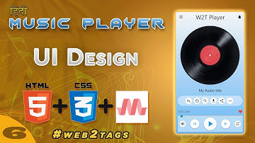Music Player & UI Design | HTML | CSS | Materialize  |  custom ui part - 6  @web2tags