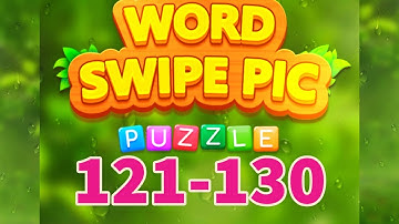 WORD SWIPE PIC level 121 122 123 124 125 126 127 128 129 130