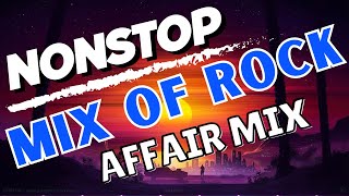 MIX OF ROCK | NONSTOP AFFAIR REMIX 2023 | DJ SPROCKET REMIX