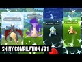 Pokemon GO Shiny Compilation #91