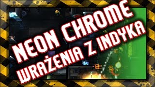 Neon Chrome / Gameplay / Wrażenia