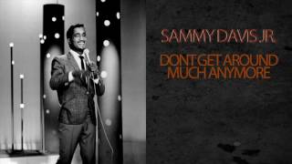 SAMMY DAVIS JR - DON&#39;T GET AROUND MUCH ANYMORE