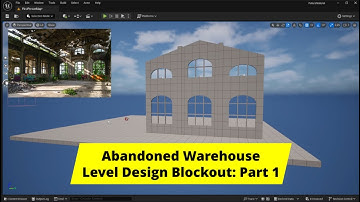 Part 1: Abandoned Warehouse Level Design Blockout in UE5